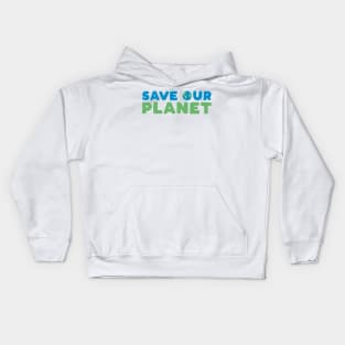 Save Our Planet Kids Hoodie